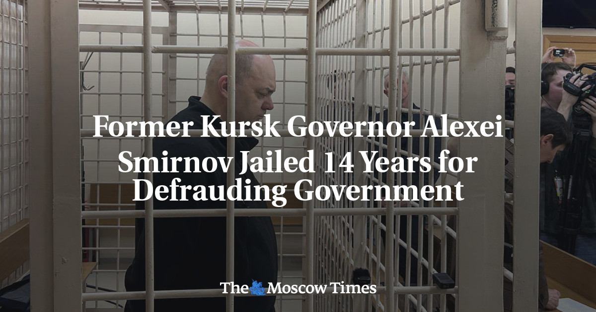 Former Kursk Governor Alexei Smirnov Jailed 14 Years for Defrauding Government