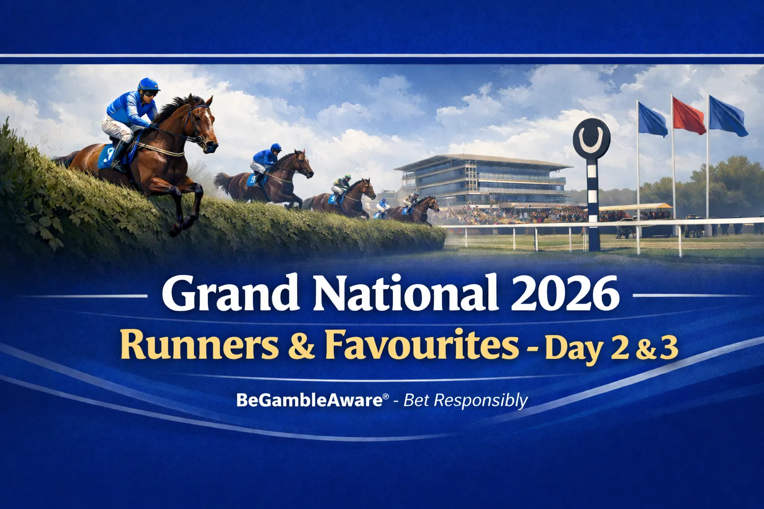 Grand National Runners 2026: Favourites, Day 2 Results & Day 3 Tips
