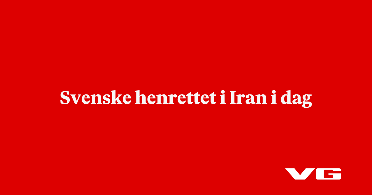 Svenske henrettet i Iran i dag