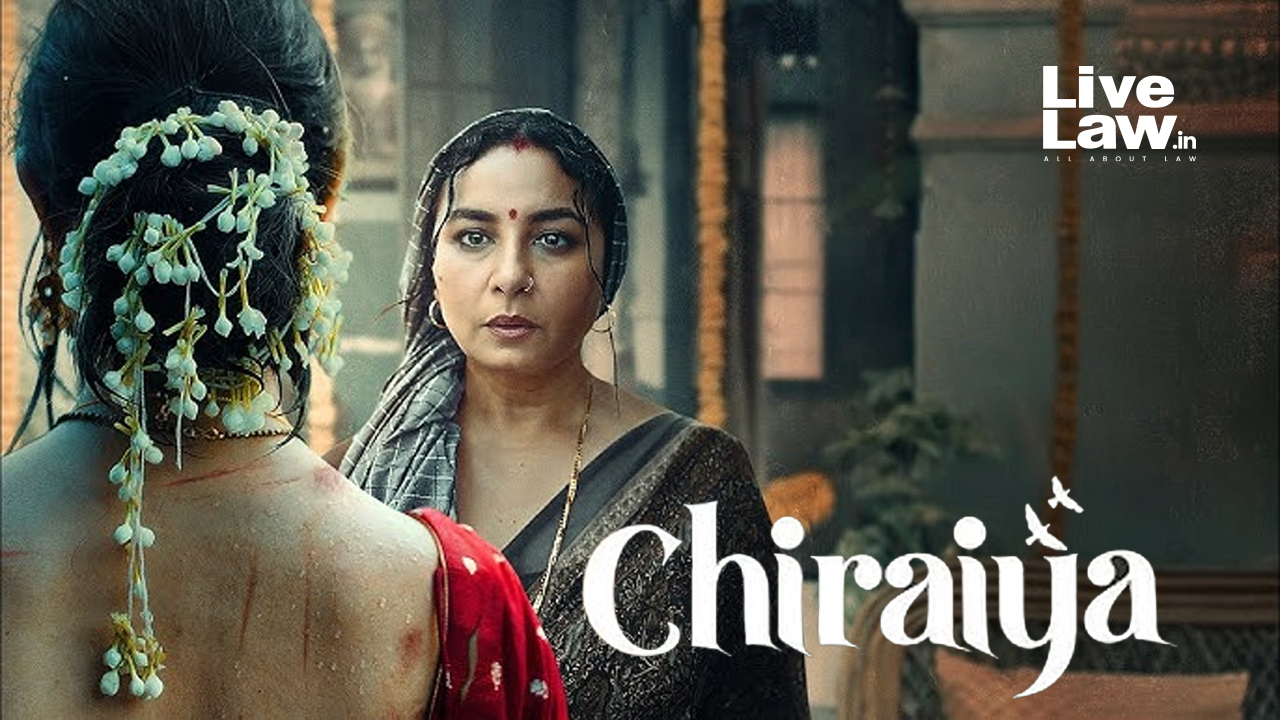 Law On Reels- Why Does The Show 'Chiraiya' Legally Matter To Women?